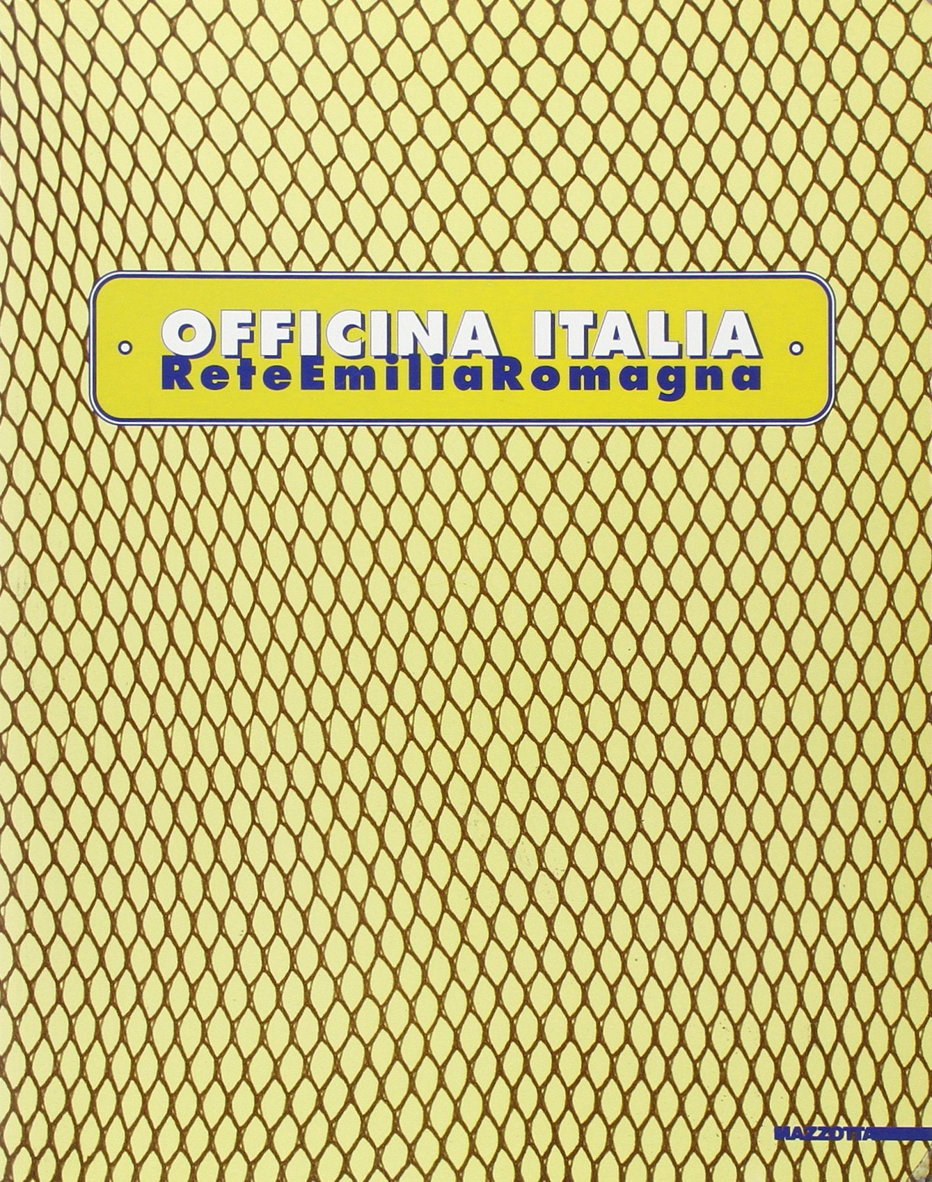 Officina Italia. Rete Emilia Romagna. Catalogo della mostra (Bologna-Castel San Pietro-Cesena-Forlì-Imola-Santa Sofia, 1997). Ediz. illustrata (Biblioteca d'arte) Film, Art & Culture
