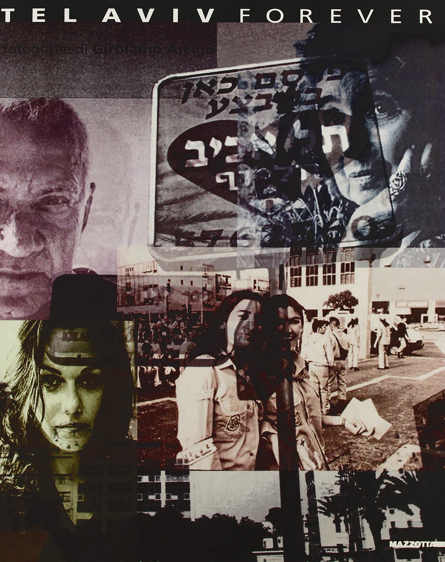 Tel Aviv forever. Catalogo della mostra (Milano, 1999). Ediz. illustrata (Fotografia) Film, Art & Culture