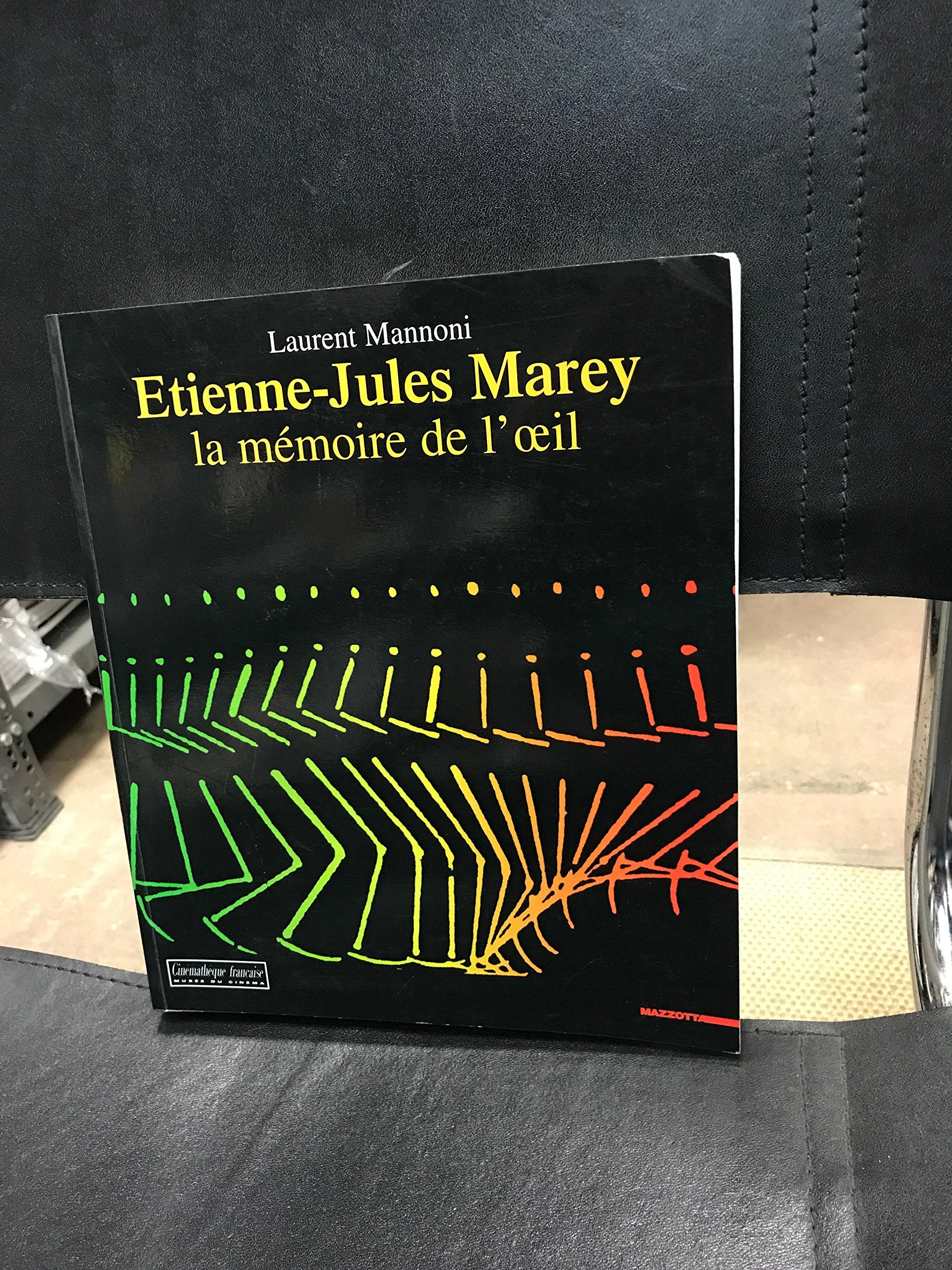 Etienne-Jules Marey. La mémoire de l'oeil. Ediz. illustrata (Cinema & spettacolo) Film, Art & Culture