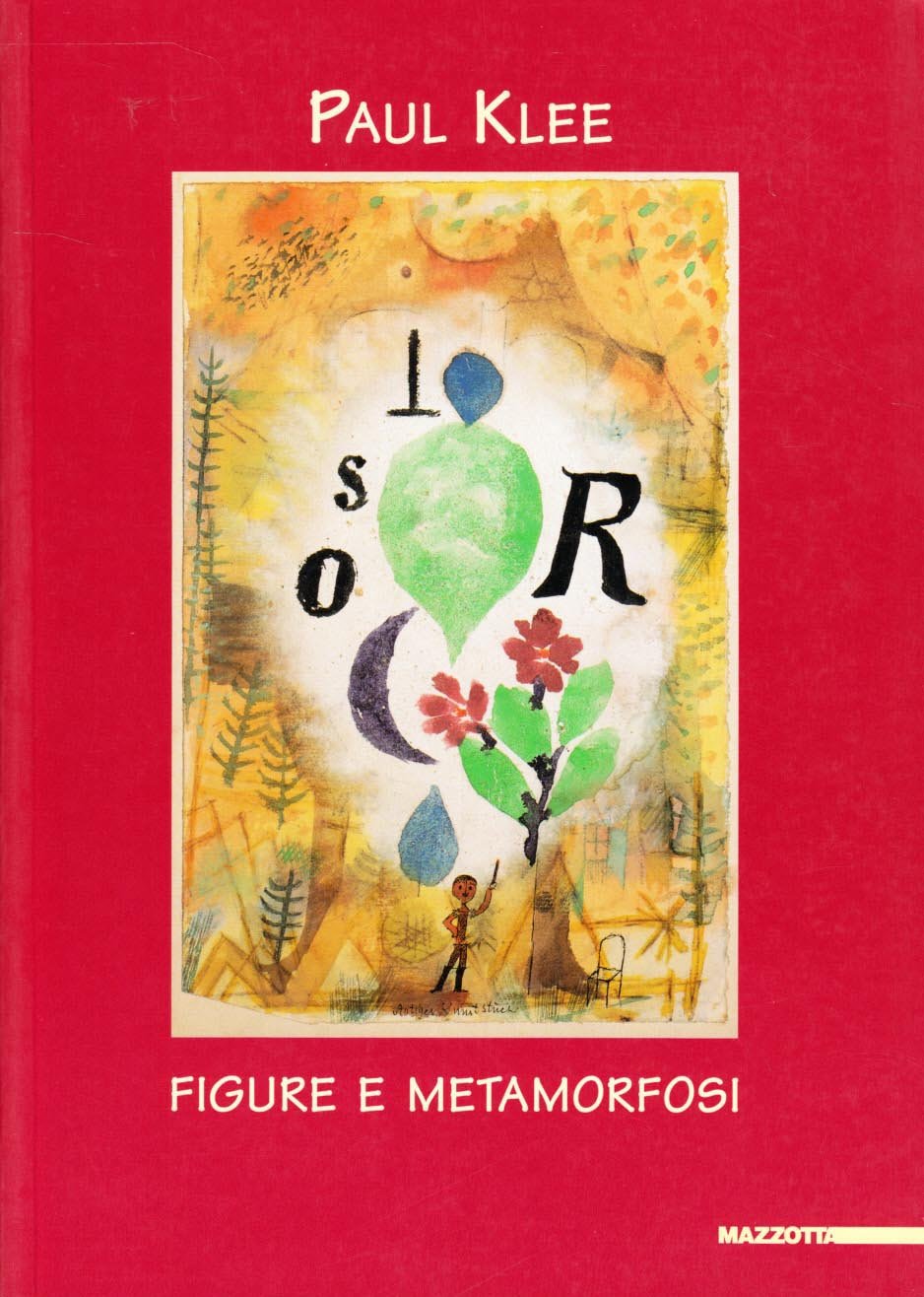 Paul Klee. Figure e metamorfosi. Catalogo della mostra (Bologna, 2000-2001). Ediz. illustrata book