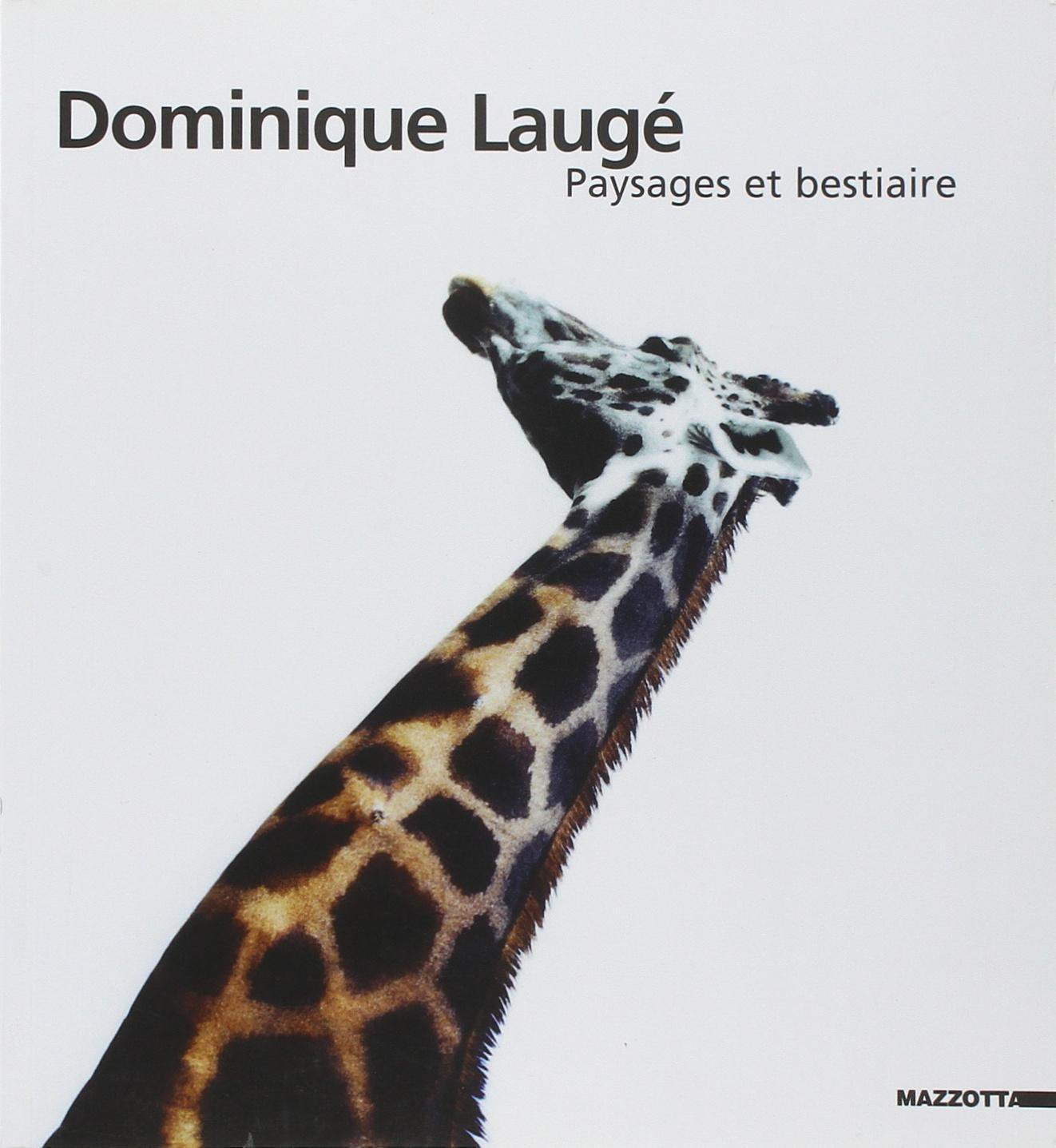 Dominique Laugé. Paysages et bestiaire. Catalogo della mostra (Milano-Napoli-Genova, 2002). Ediz. francese e italiana book
