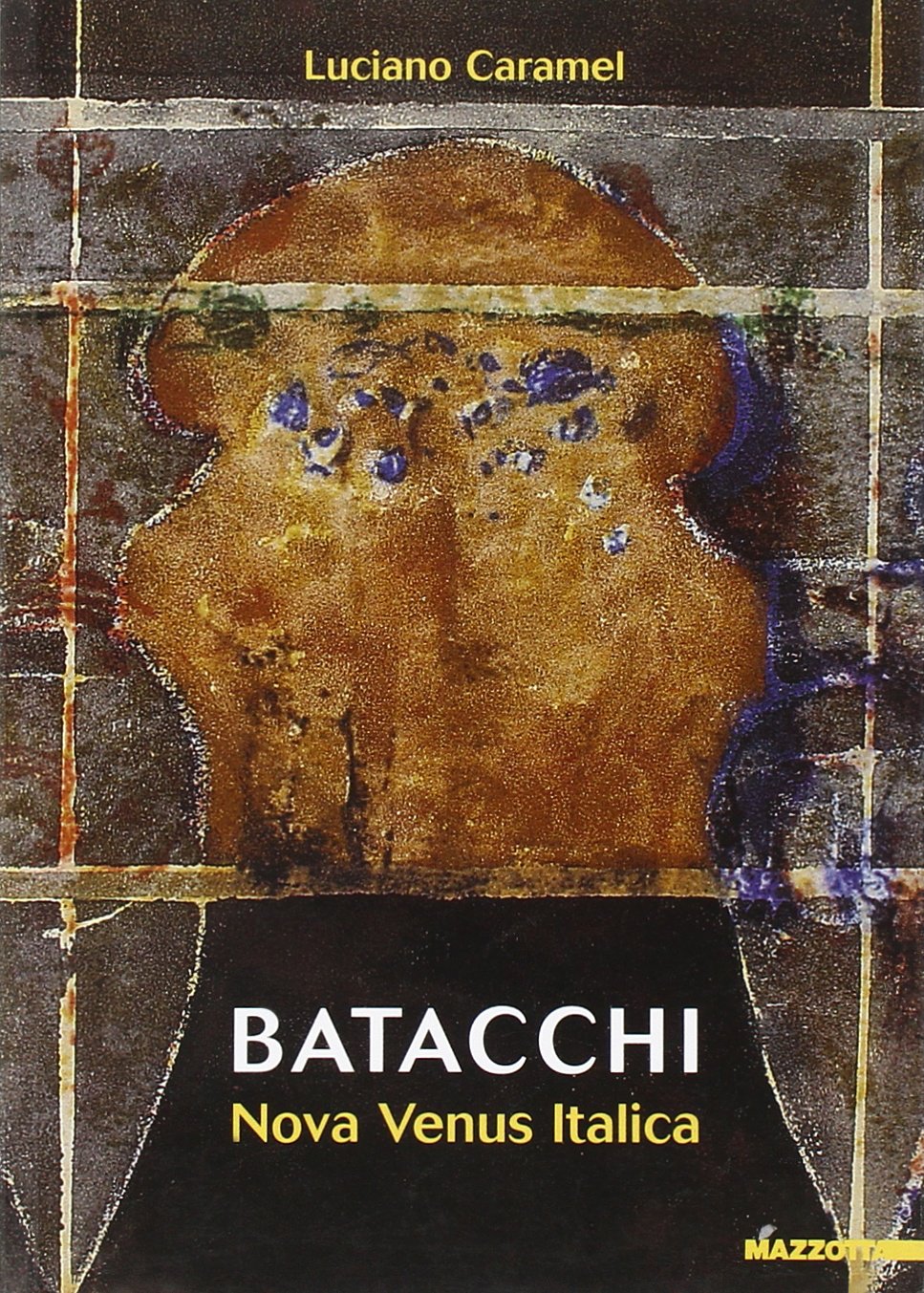 Batacchi, nova venus italica. Ediz. italiana e inglese (Biblioteca d'arte) Film, Art & Culture