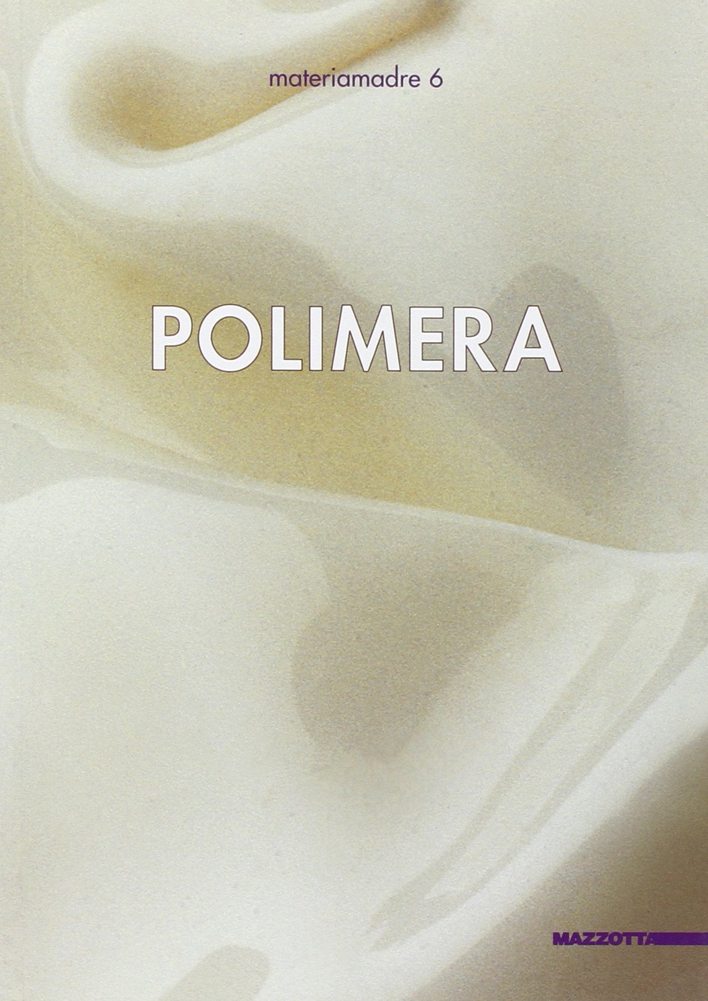 Polimera. Alberto Ghinzani, Donata Lazzarini, Franco Mazzucchelli. Ediz. illustrata (Biblioteca d'arte) Film, Art & Culture