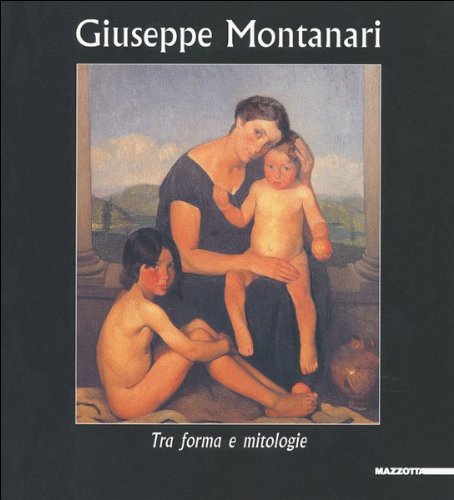 Giuseppe Montanari. Tra forma e mitologie. Catalogo della mostra (Varese, 30 marzo-27 aprile 2003). Ediz. illustrata book