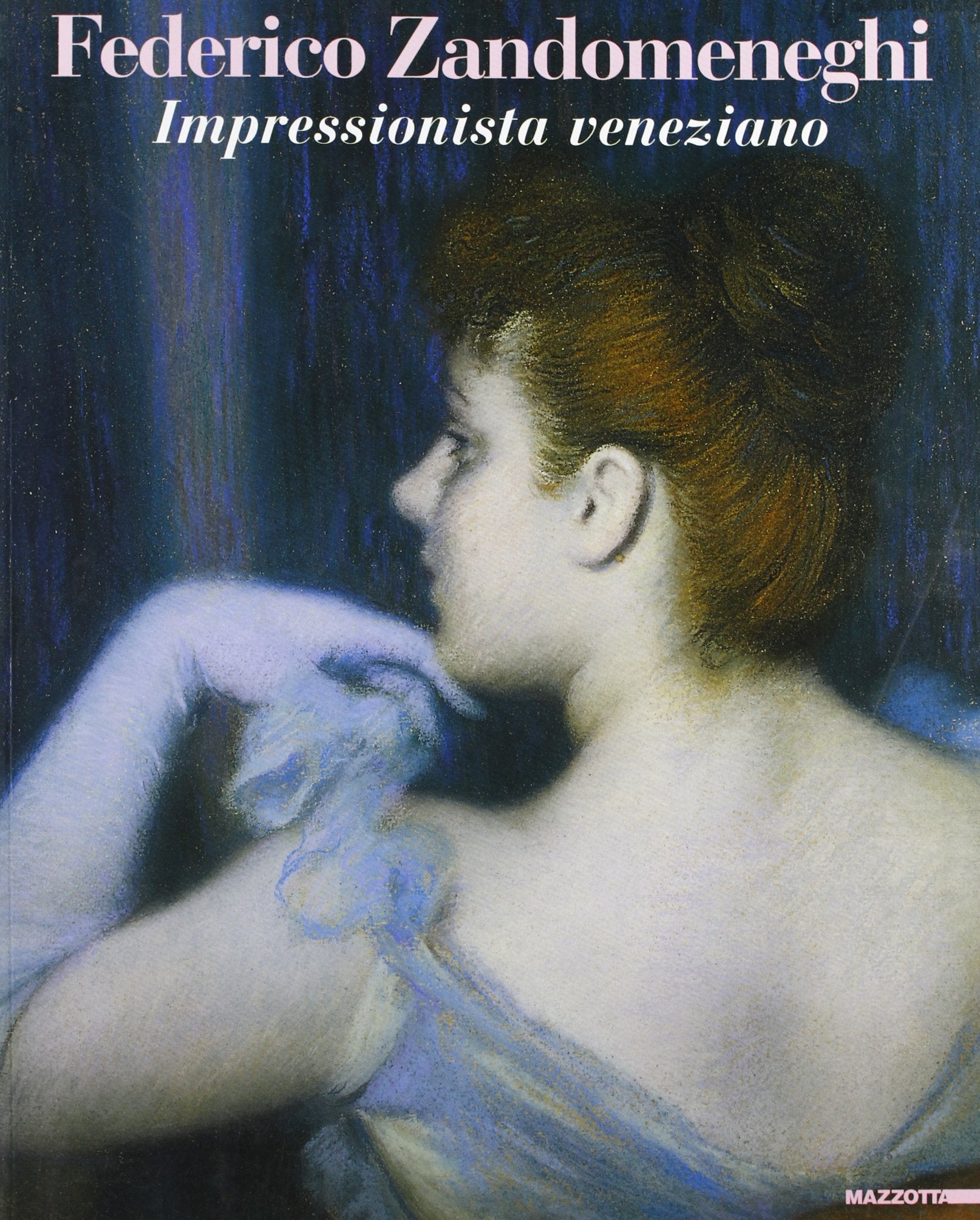 Federico Zandomeneghi. Impressionista veneziano. Catalogo della mostra (Milano, 20 febbraio-6 giugno 2004) Film, Art & Culture