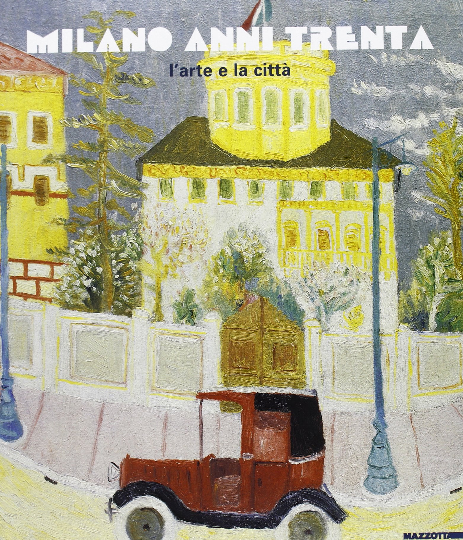 Milano anni Trenta. L'arte e la città. Ediz. illustrata book
