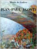 Jean-Paul Agosti. Ennéades. Catalogo della mostra (Lodeve, 4 marzo-30 aprile 2005). Ediz. francese e inglese book