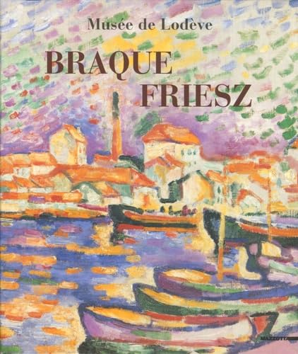 Braque, Friesz. Ediz. francese: Musée de Lodève 26 juin-30 octobre 2005 (International) Film, Art & Culture