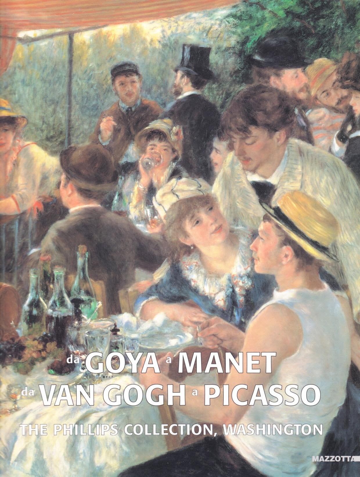 Da Goya a Manet. Da Van Gogh a Picasso. The Phillips Collection Washington. Catalogo della mostra (Rovereto, 17 settembre-13 novembre 2005). Ediz. illustrata book