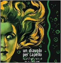Un diavolo per capello. Dalla sfinge a Warhol. Arte, acconciature, società. Ediz. illustrata book