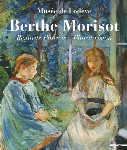 Berthe Morisot: Regards pluriels, édition bilingue français-anglais book