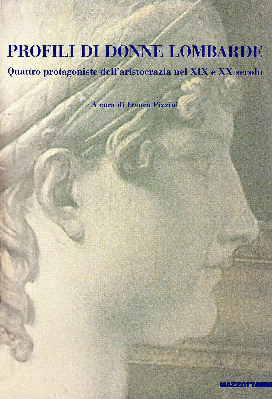 Profili di donne lombarde. Quattro protagoniste dell'aristocrazia nel XIX e XX secolo book