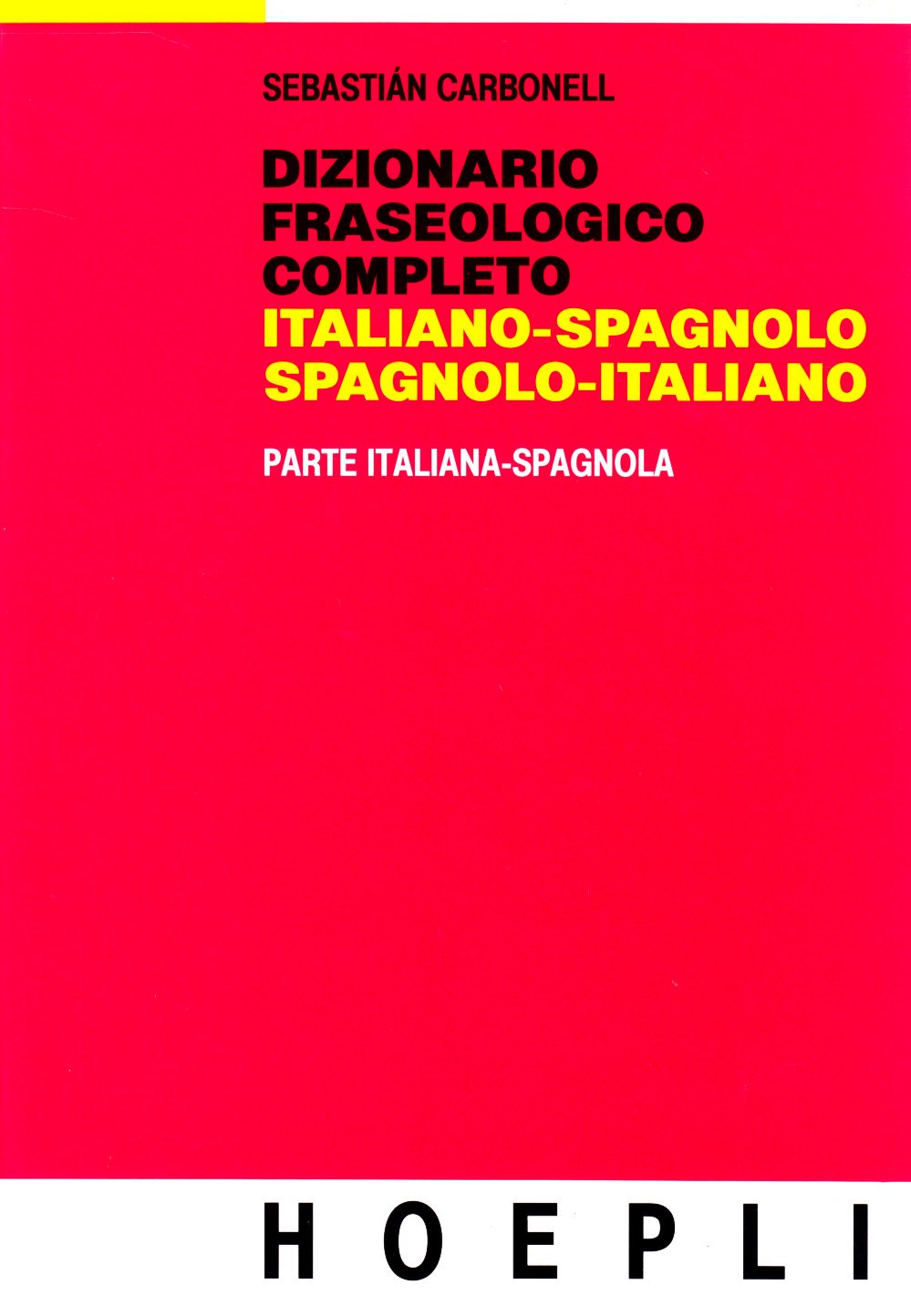 Dizionario fraseologico completo italiano-spagnolo e spagnolo-italiano. parte italiana-spagnola (Dizionari bilingue) Leisure, Home & Garden Books