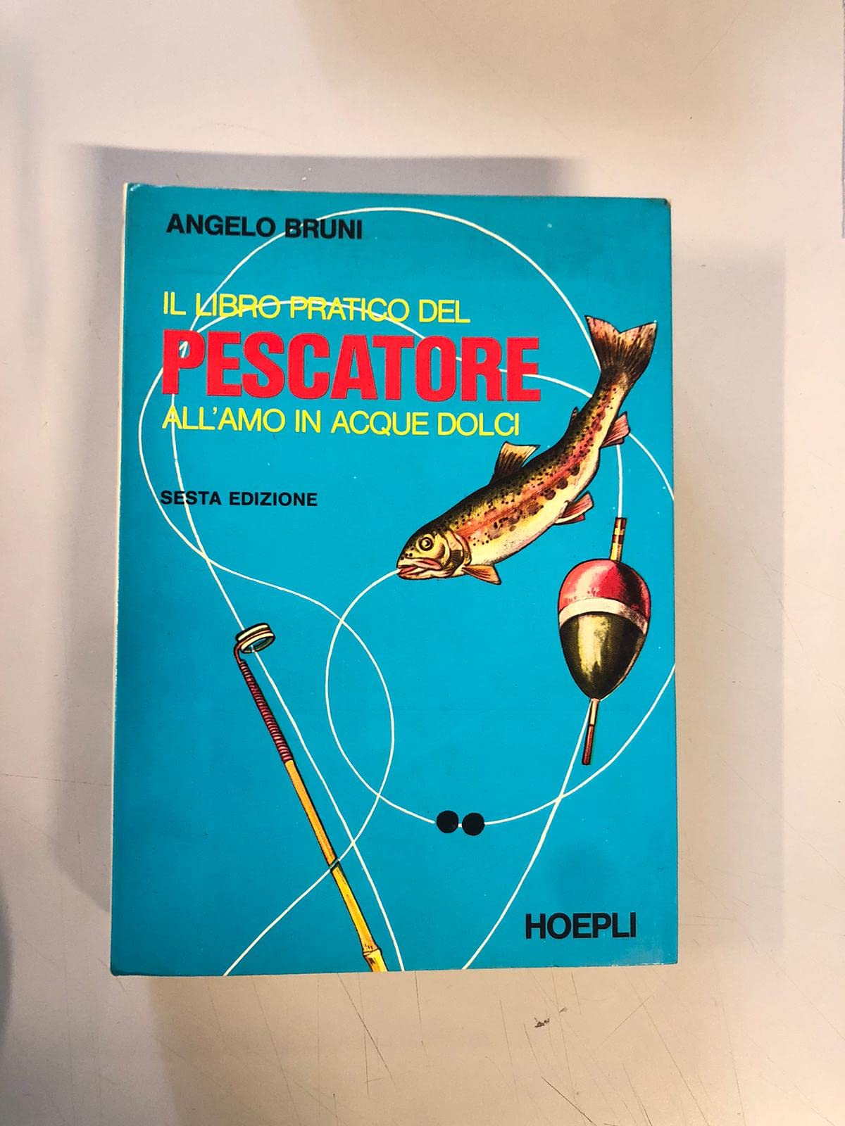 Libro pratico del pescatore all'amo in acque dolci book
