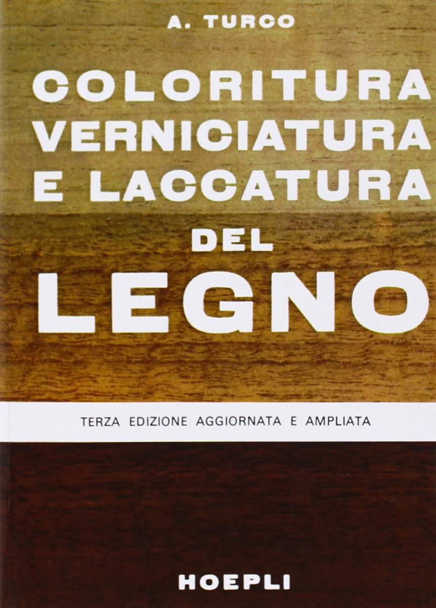 Coloritura, verniciatura e laccatura del legno book