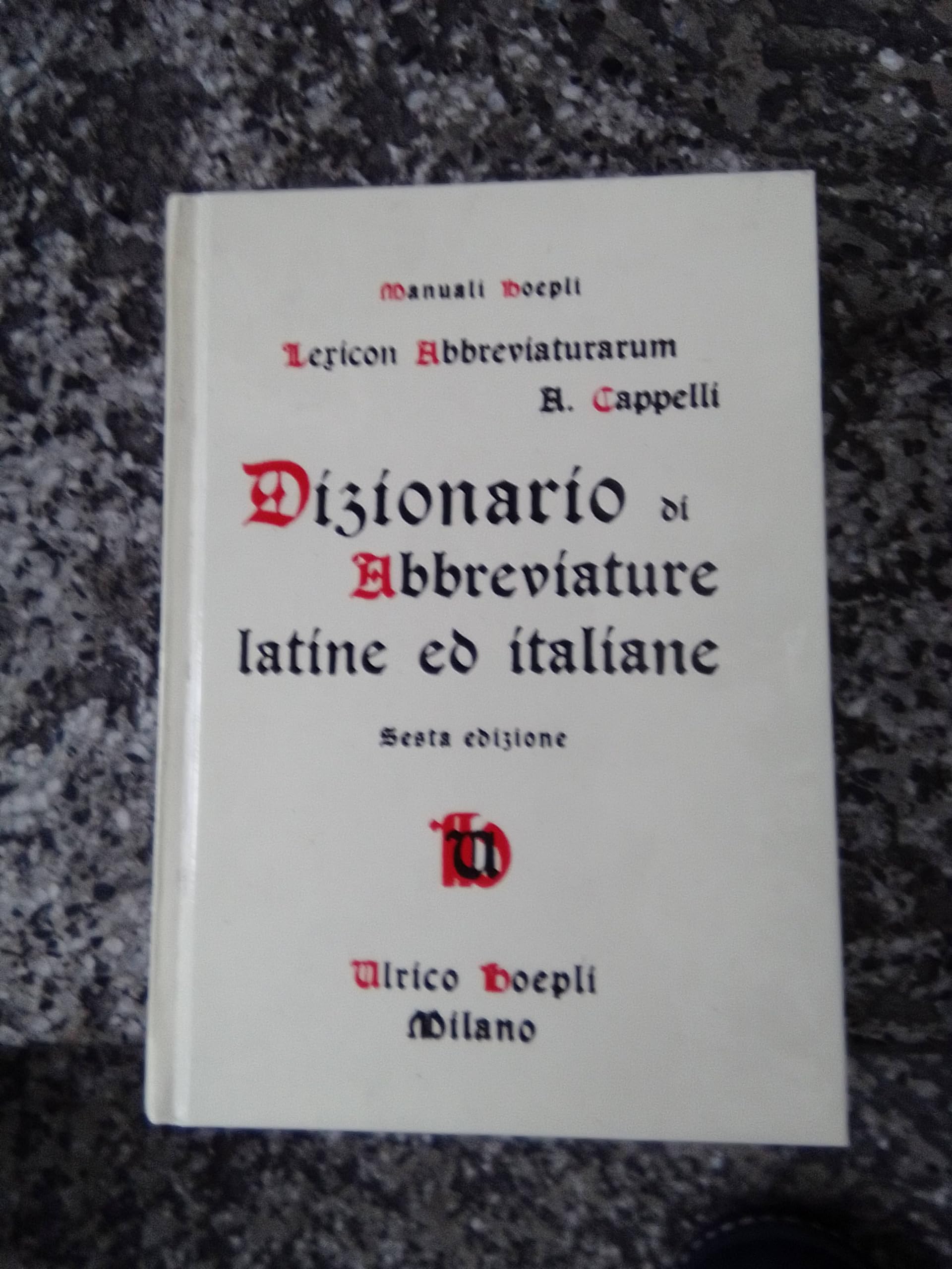 Lexicon Abbreviaturarum: Dizionario Di Abbreviature Latine Ed Italiane (Manuali Hoepli) Social Sciences