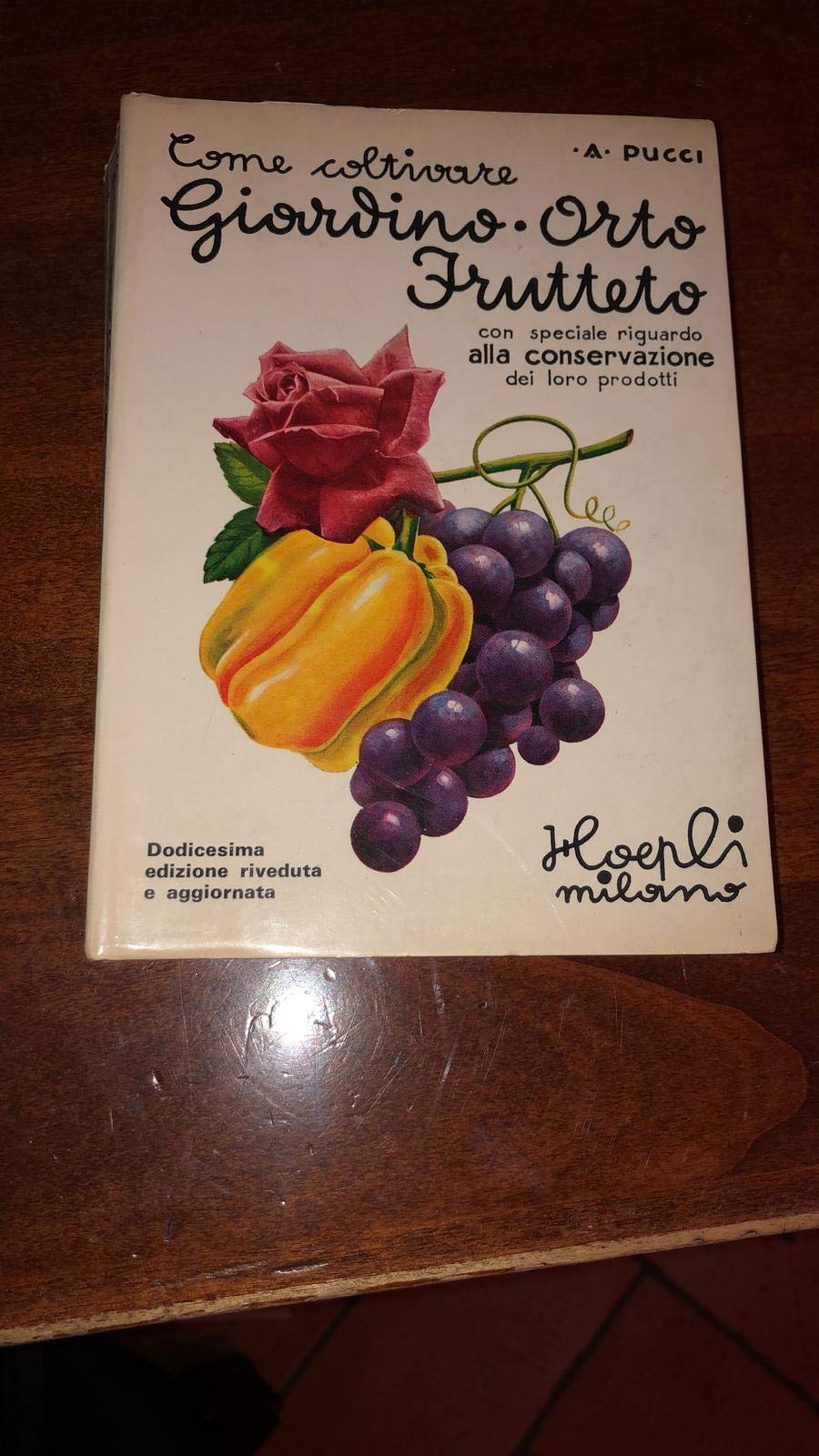 Come coltivare il giardino, l'orto ed il frutteto e come conservarne i prodotti book