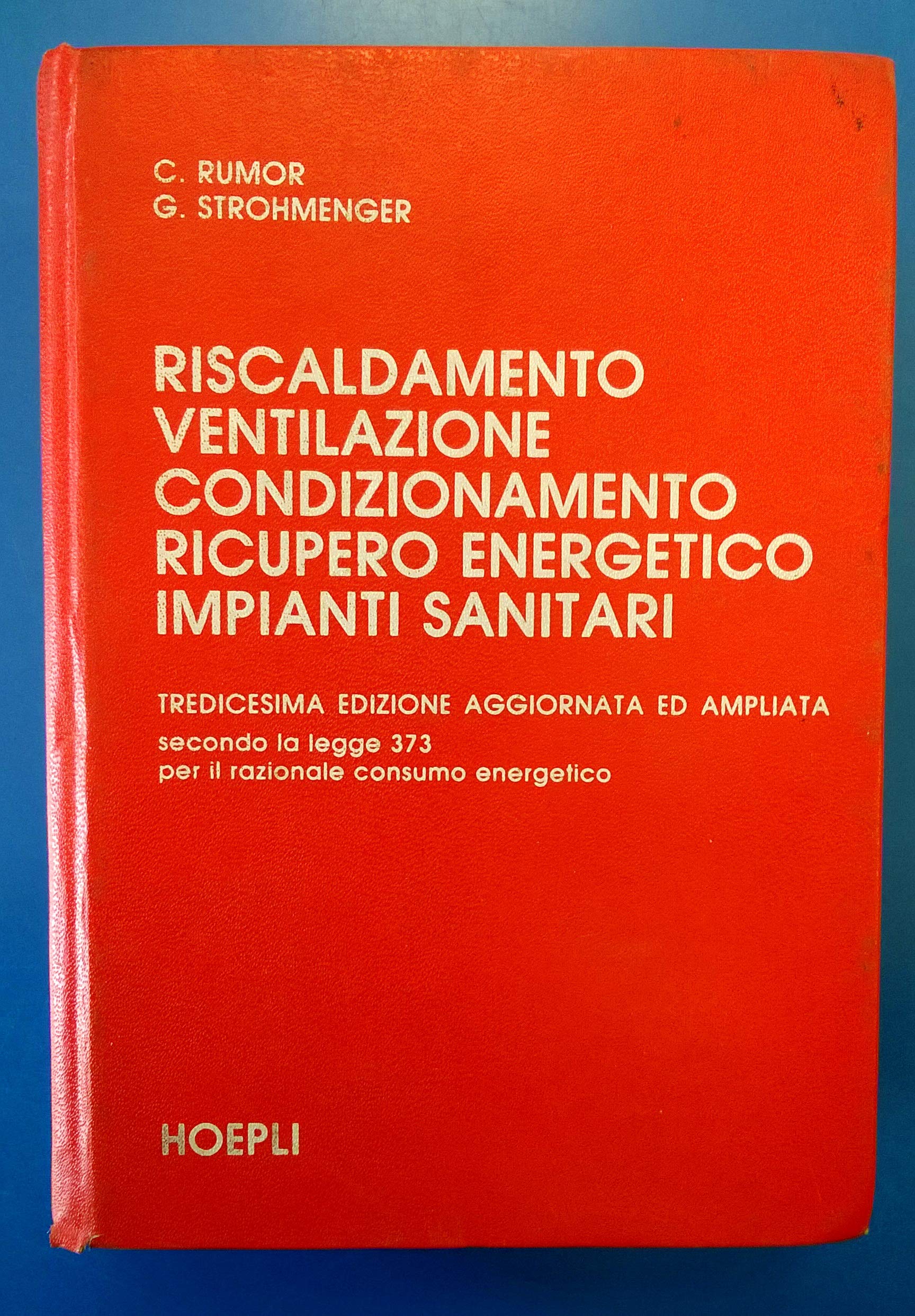Manuale teorico pratico di riscaldamento, ventilazione, condizionamento, ricupero energetico, impianti sanitari book