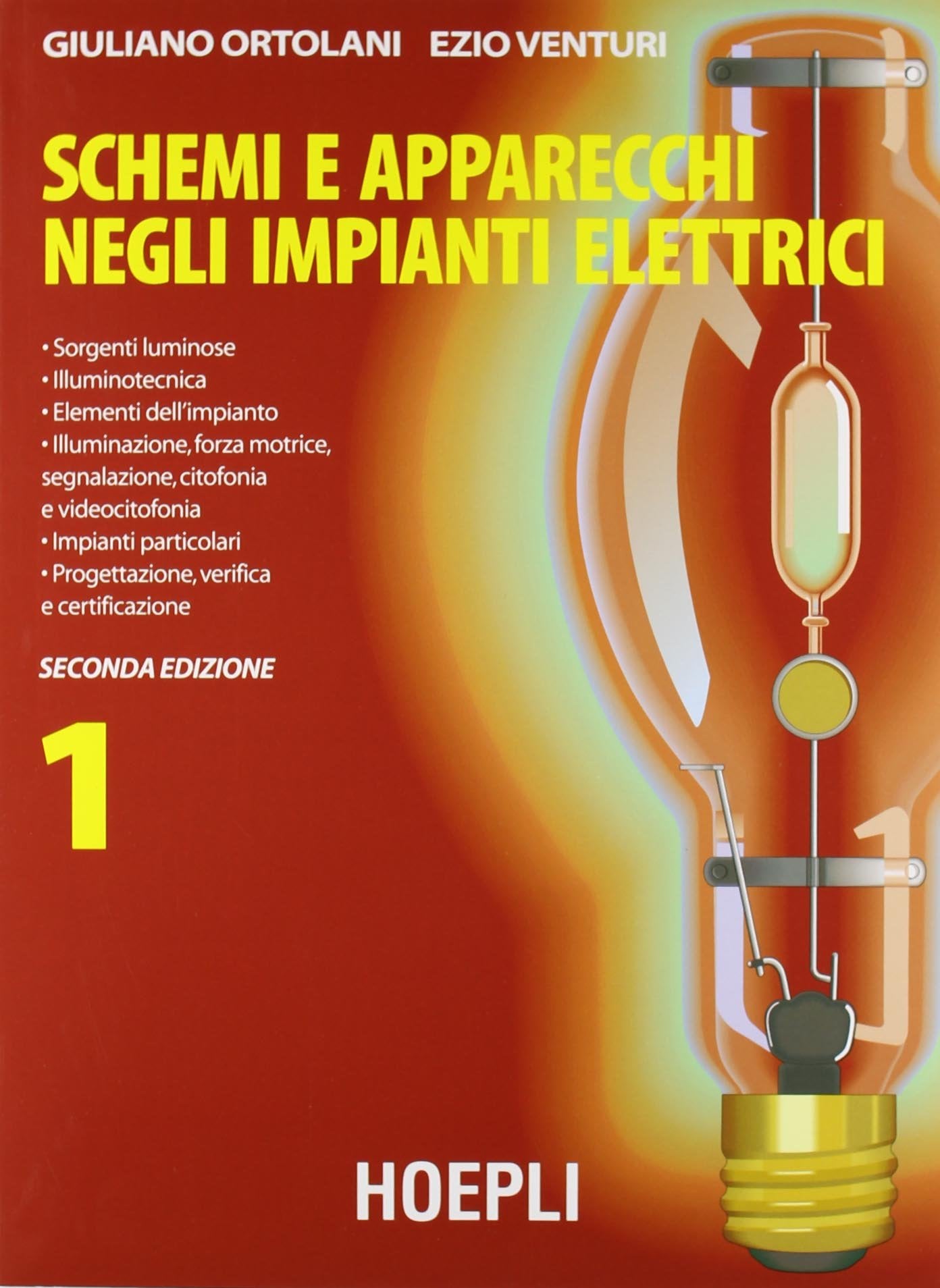 Schemi e apparecchi negli impianti elettrici. Per gli Ist. Tecnici e per gli Ist. Professionali (Vol. 1) book