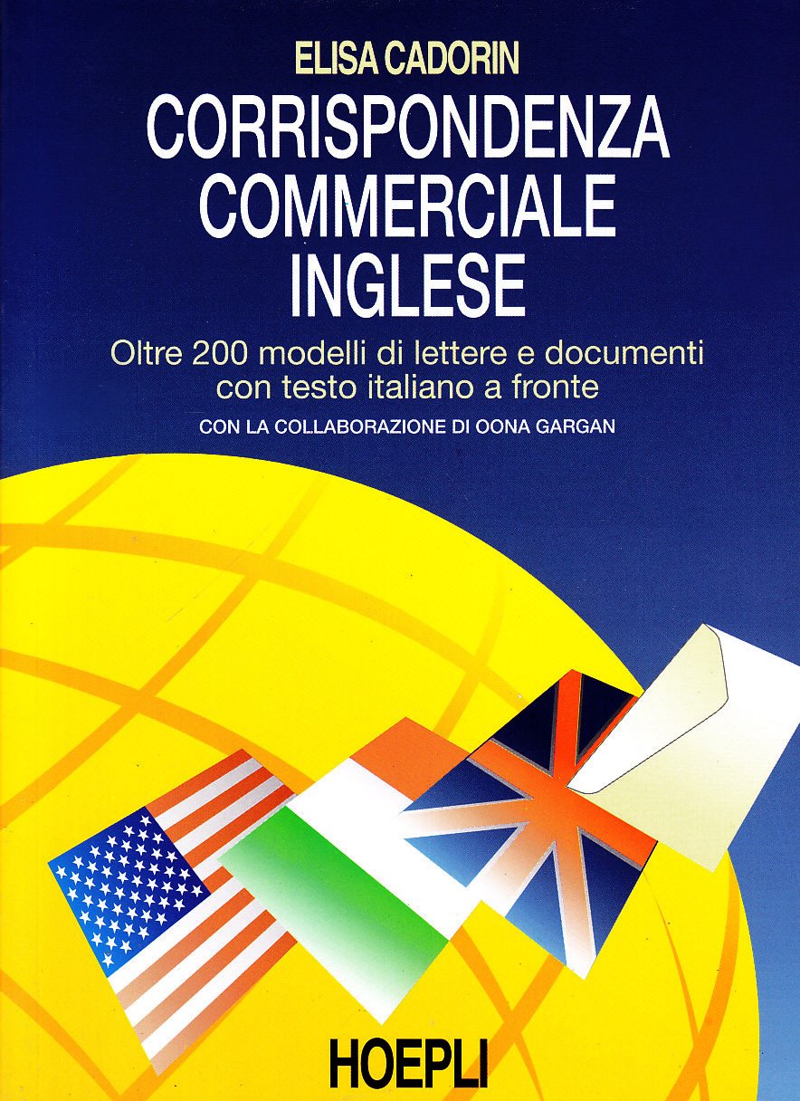 Corrispondenza commerciale inglese. Per le Scuole superiori (Manuali di corrispondenza) Professional & Reference Books