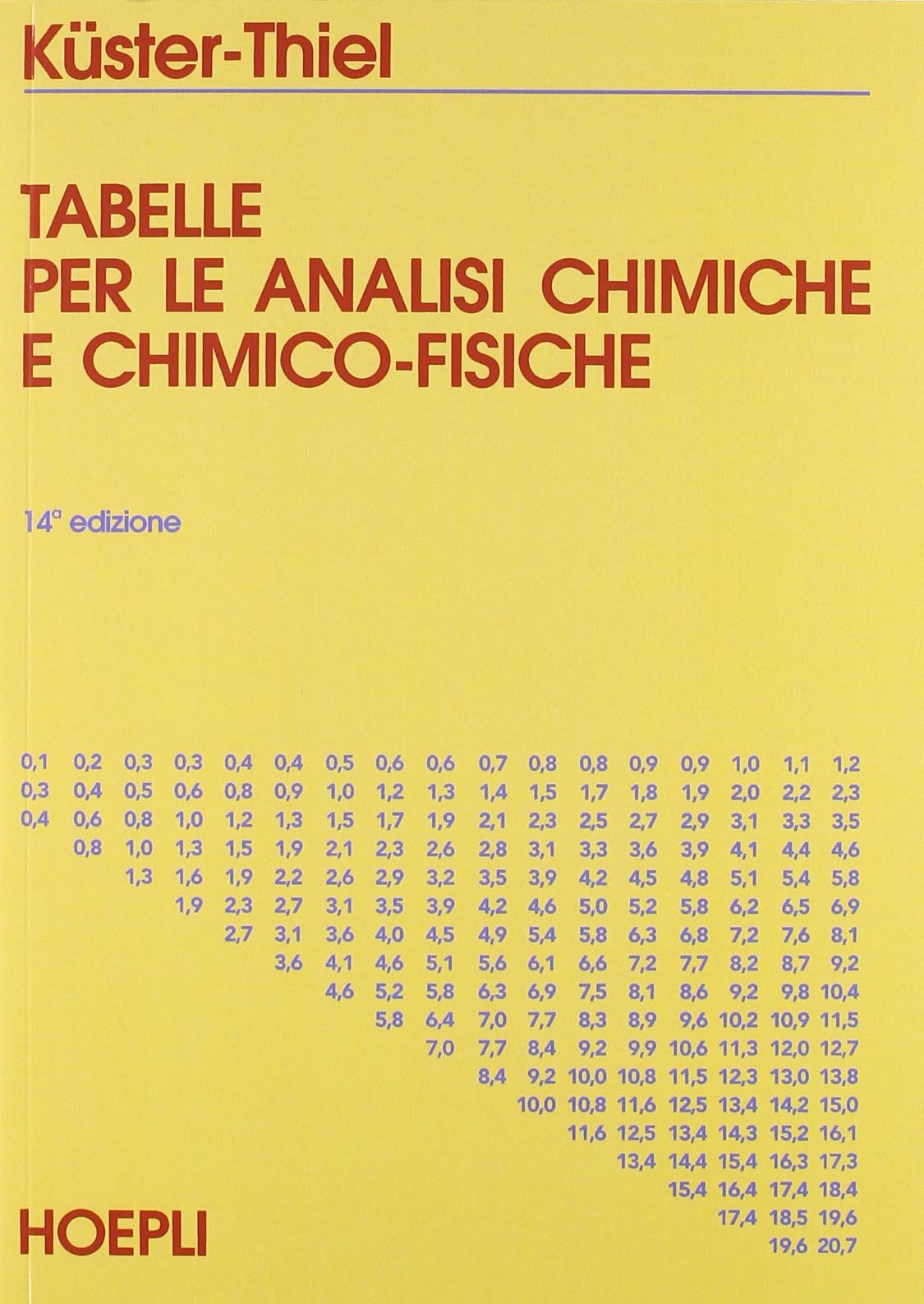 Tabelle per le analisi chimiche e chimico-fisiche. Per le Scuole superiori (Chimica) Professional & Reference Books