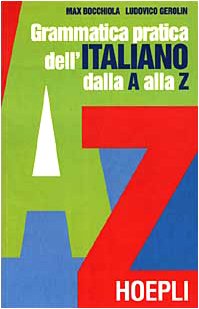 Grammatica pratica dell'italiano dalla A alla Z book