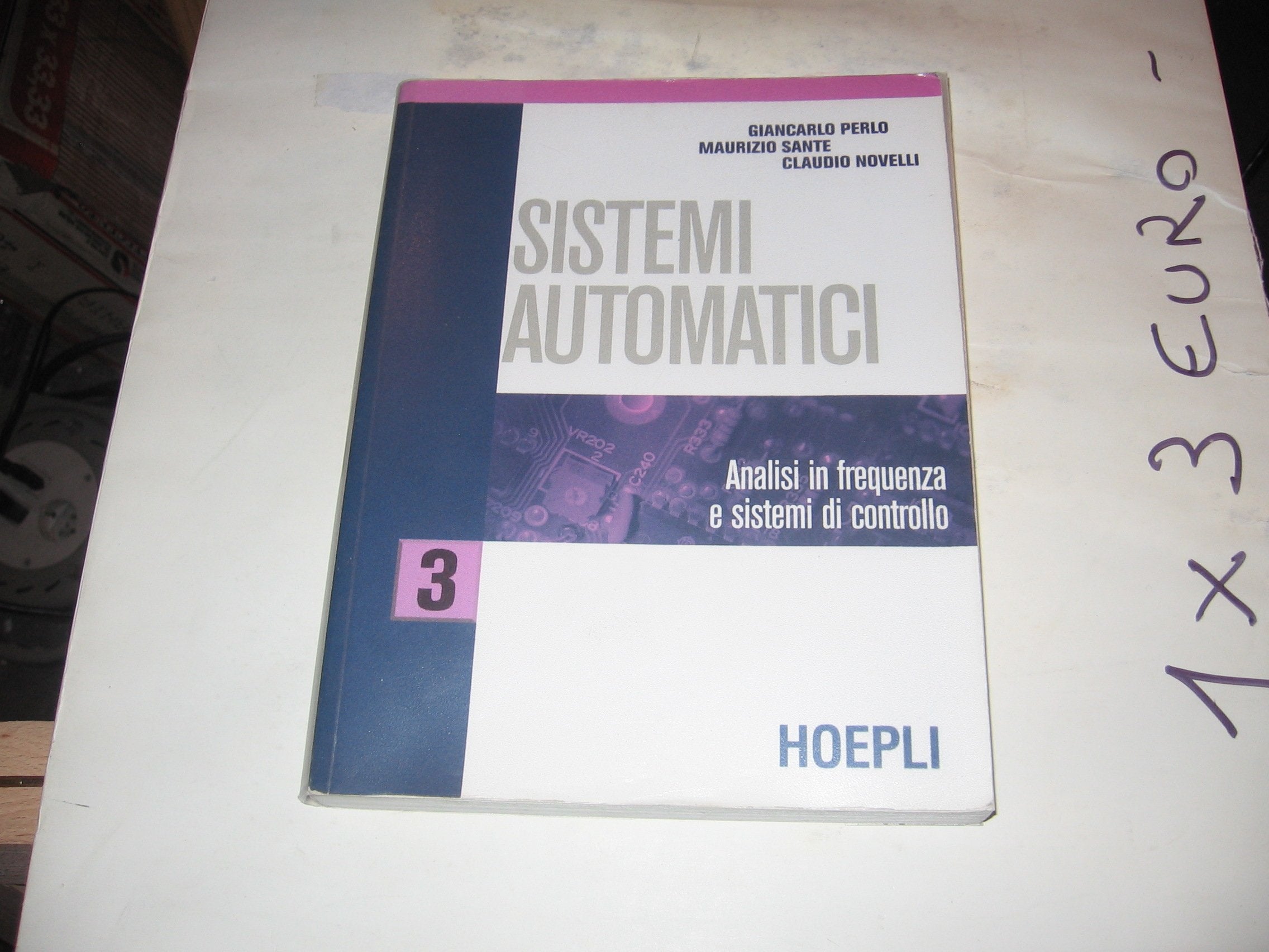 Sistemi automatici. Per le Scuole superiori. Analisi in frequenza e sistemi di controllo (Vol. 3) book