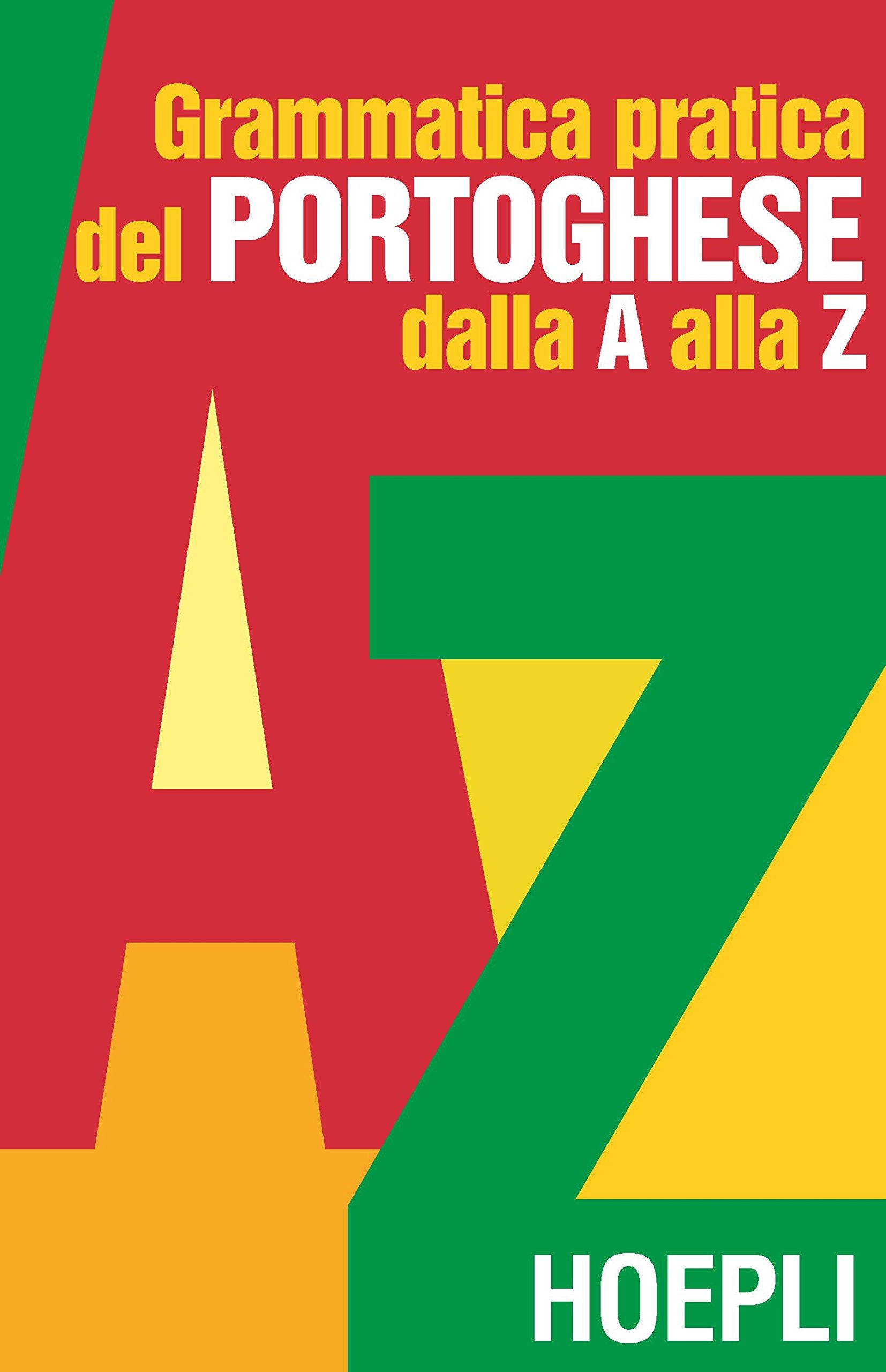 Grammatica pratica del portoghese dalla A alla Z (Grammatiche) Books