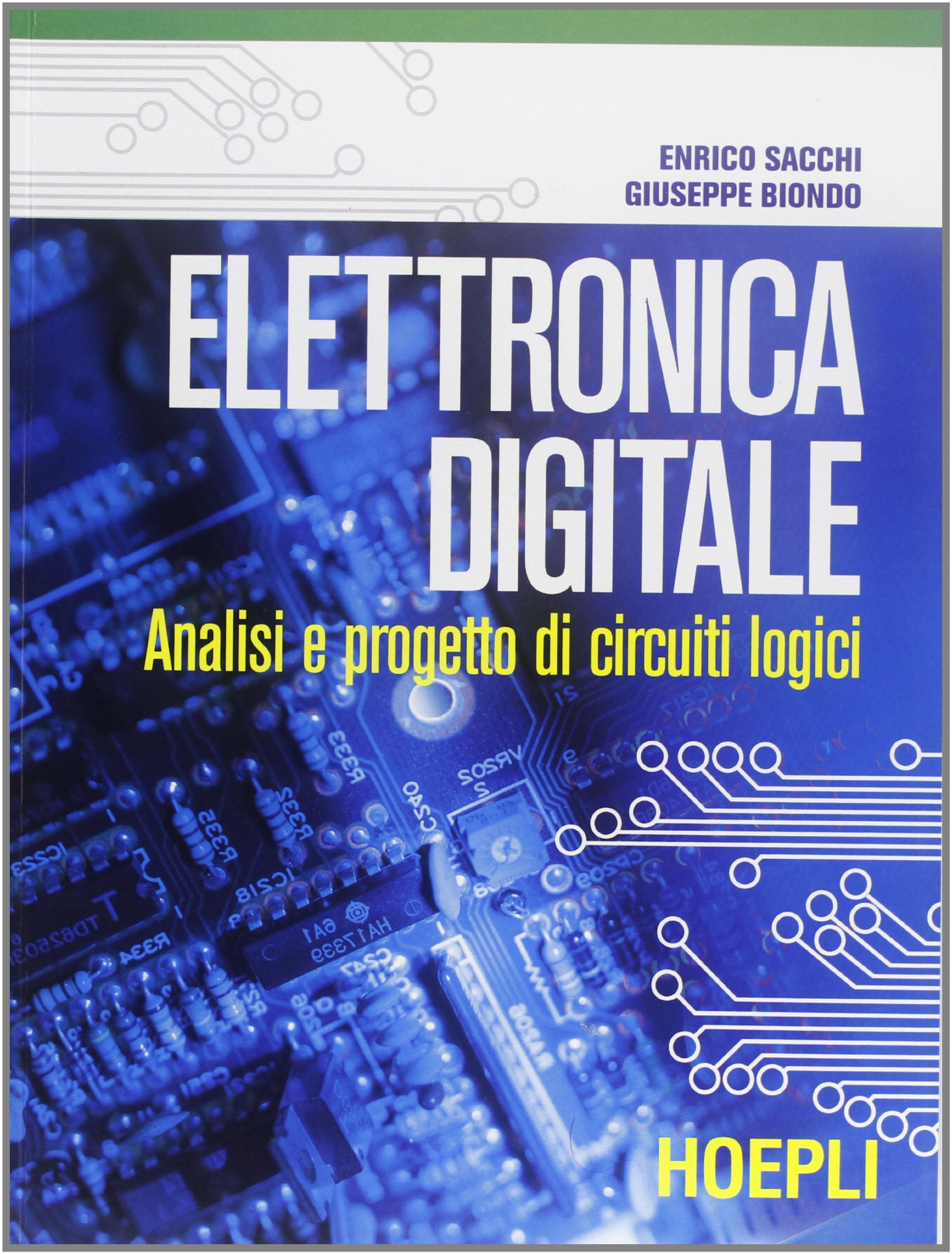 Elettronica digitale. Analisi e progetto di circuiti logici book