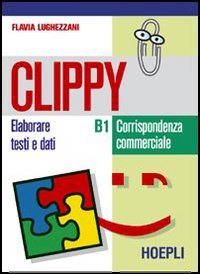 Clippy B1-B2. Per gli Ist. Tecnici commerciali book