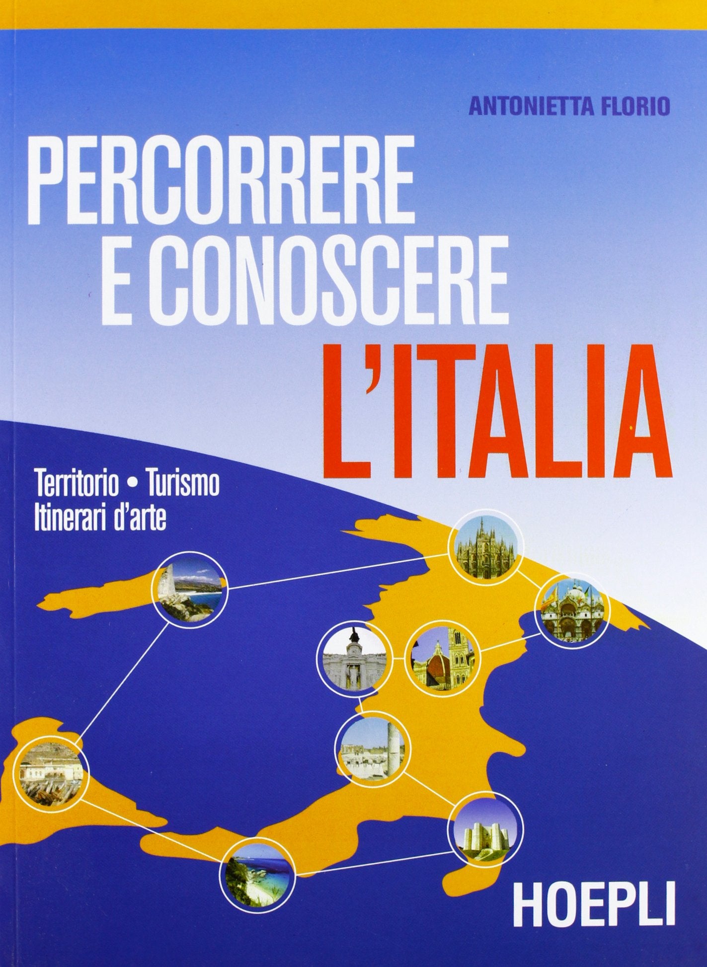 Percorrere e conoscere l'Italia. Territorio-turismo-itinerari d'arte. Per gli Ist. professionali alberghieri. Con espansione online book