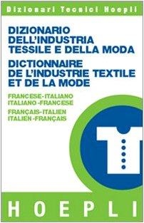 Dizionario dell'industria tessile e della moda francese-italiano, italiano-francese book