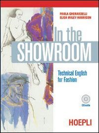 In the showroom. Technical english for fashion. Per gli Ist. Professionali per i servizi commerciali book