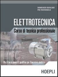 Elettrotecnica. Corso di tecnica professionale. Per le Scuole superiori book