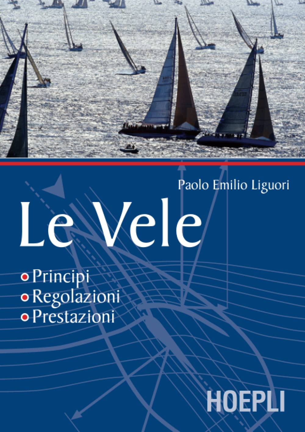 Le vele. Principi, regolazioni, prestazioni book