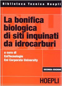 La bonifica biologica di siti inquinati da idrocarburi book