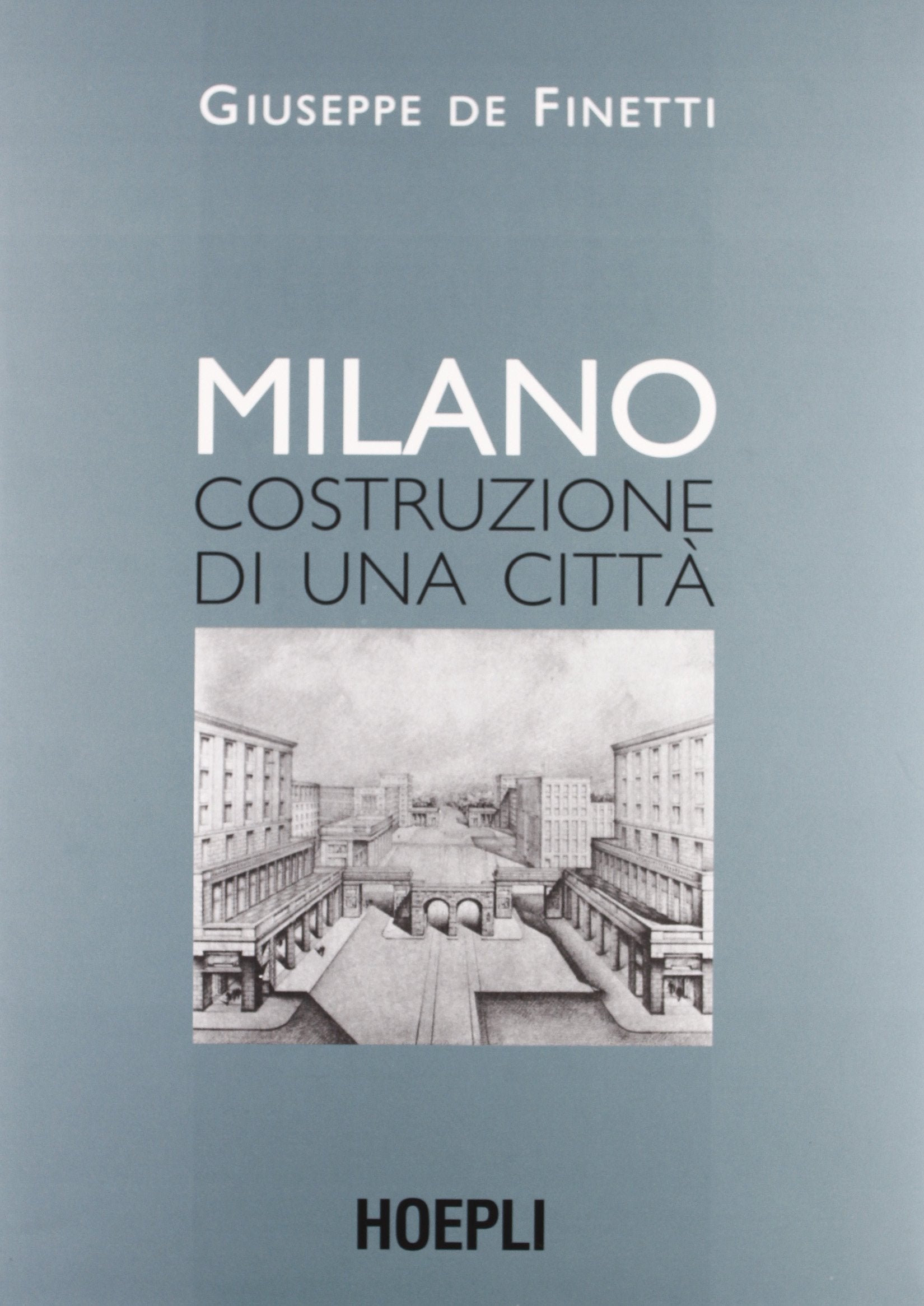 Milano. Costruzione di una città book