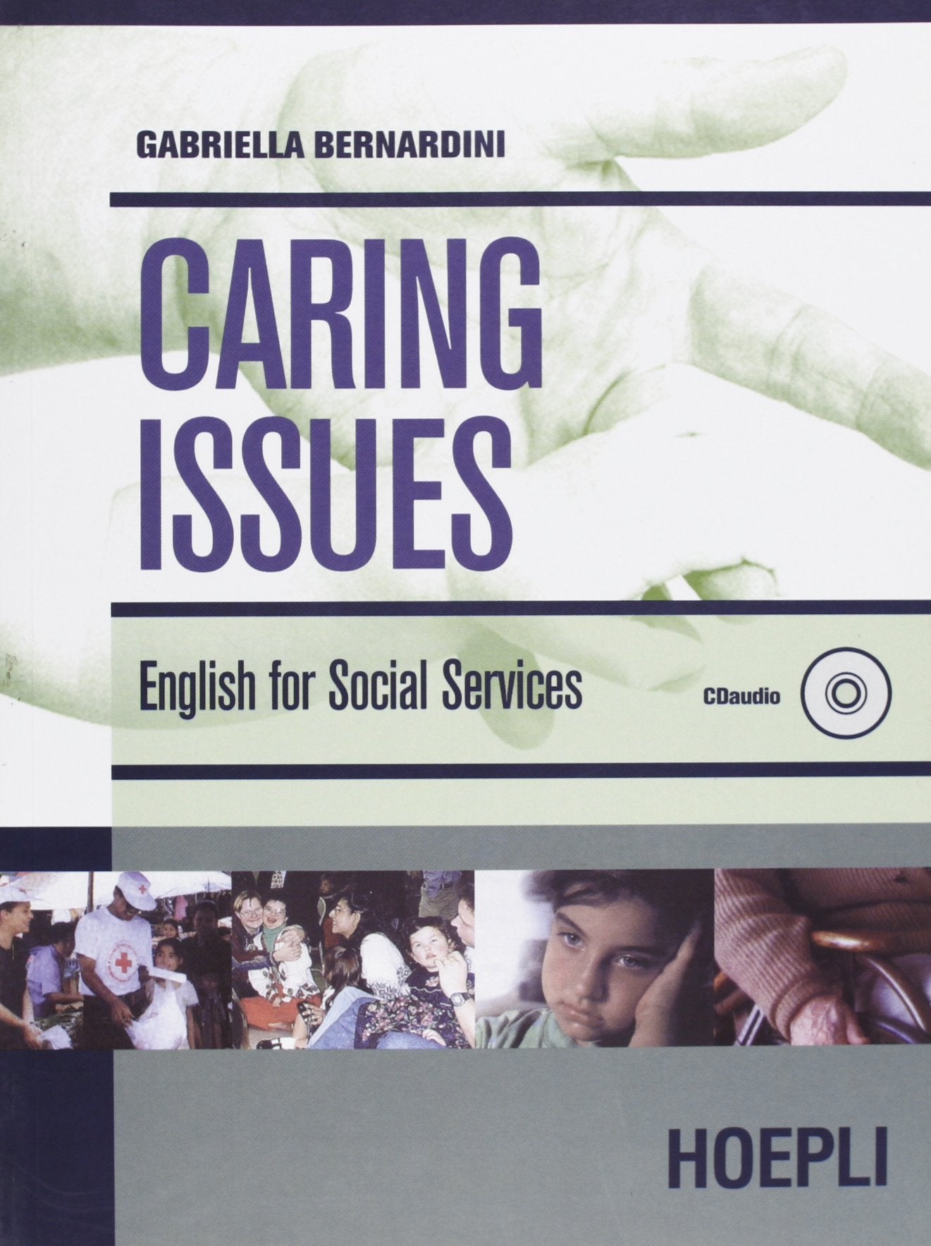 Caring Issues. English for social services. Per le Scuole superiori book