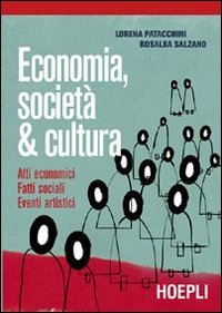 Economia, società & cultura. Per le Scuole superiori book