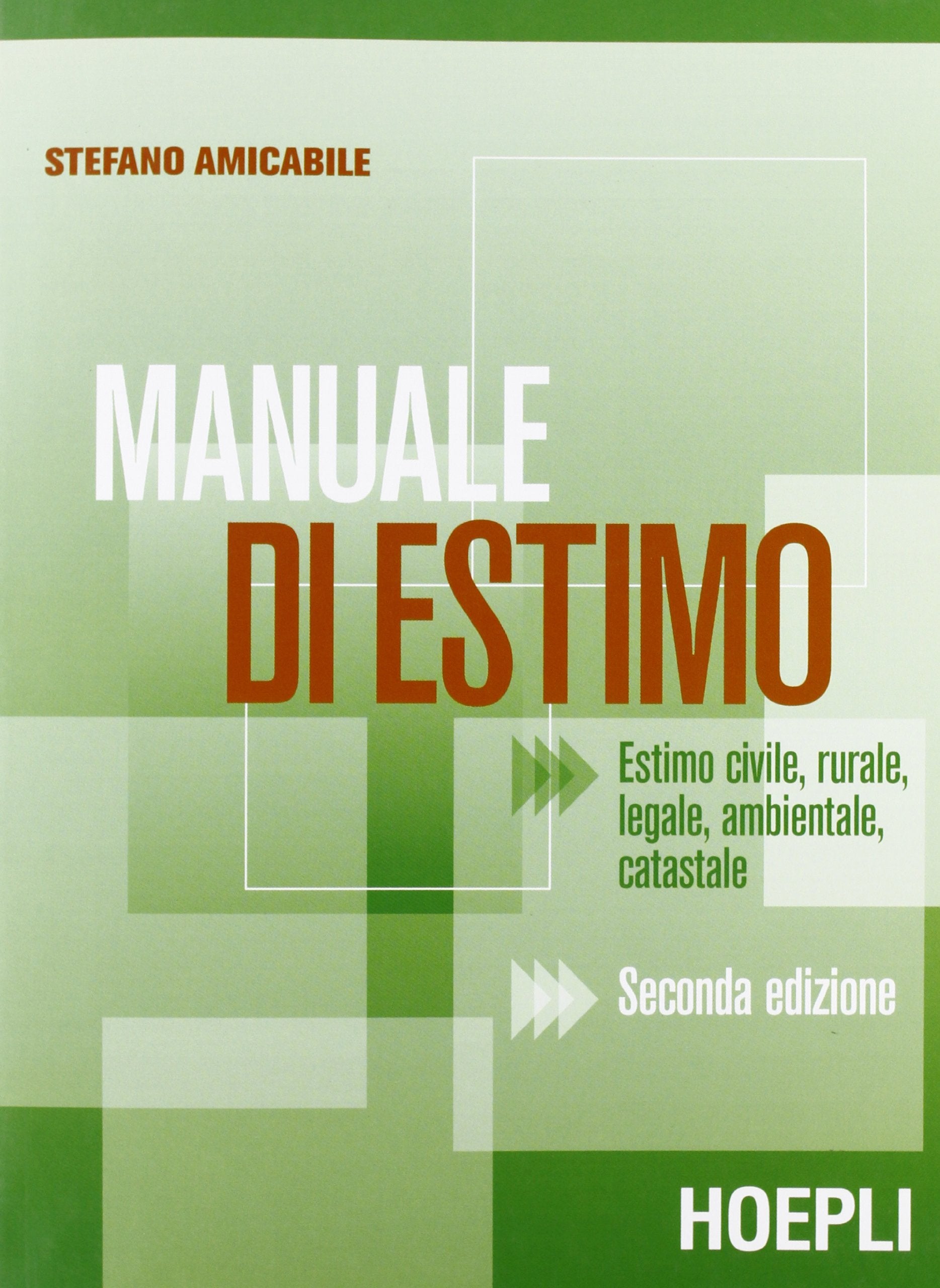 Manuale di estimo. Estimo civile, rurale, legale, ambientale, catastale Professional & Reference Books