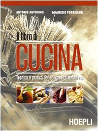 Il libro di cucina. Tecnica e pratica dei servizi di ristorazione. Per il biennio book