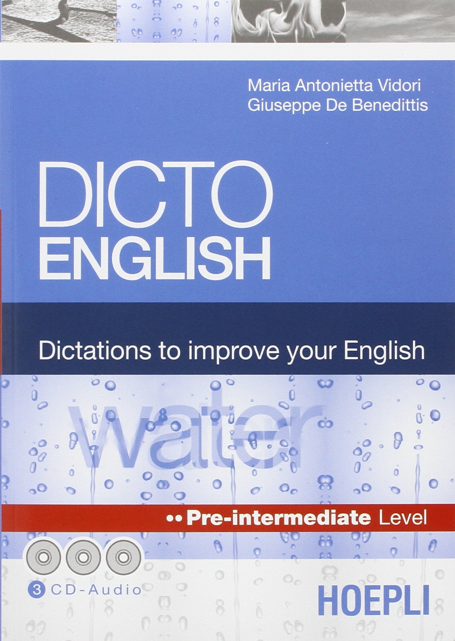 Dicto English. Dictations to improve your English. Water. Pre-intermediate level. Con 3 CD Audio (Sussidi linguistici) Books