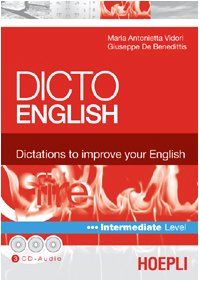 Dicto english. Dictations to improve your English. Fire. Intermediate level. Con 3 CD Audio book