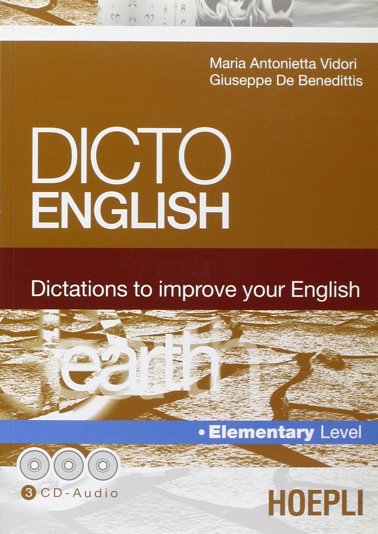 Dicto english. Dictations to improve your English. Earth. Elementary level. Con 3 CD Audio (Sussidi linguistici) Books