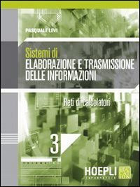 Sistemi di elaborazione e trasmissione delle informazioni. Per gli Ist. tecnici industriali. Con espansione online. Reti di calcolatori (Vol. 3) Study Guides