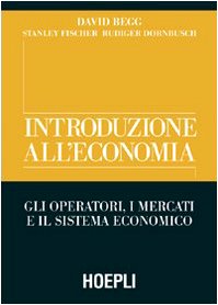 Introduzione all'economia. Gli operatori, i mercati e il sistema economico book