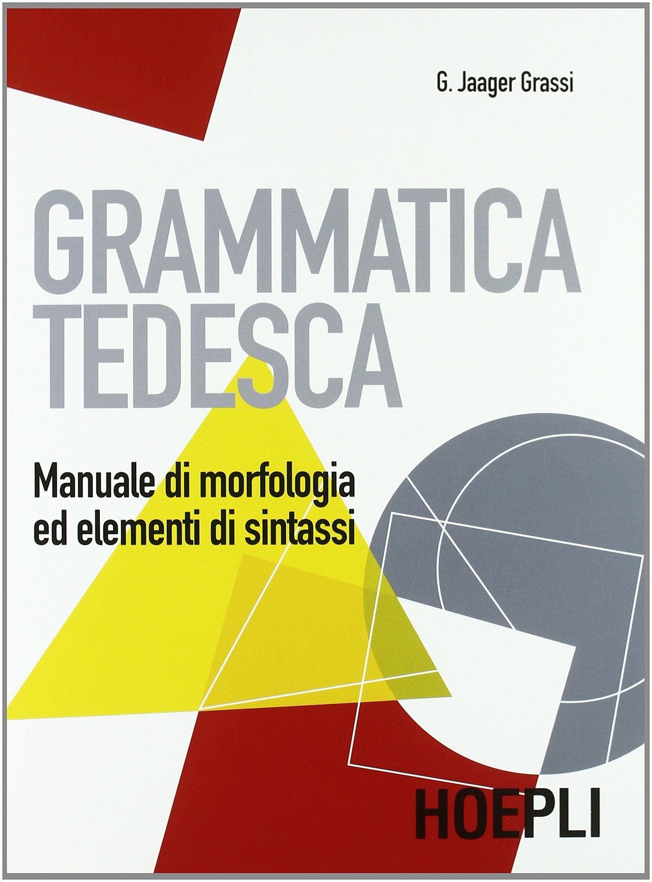 Grammatica tedesca. Manuale di morfologia ed elementi di sintassi book