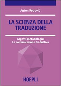 La scienza della traduzione. Aspetti metodologici. La comunicazione traduttiva book