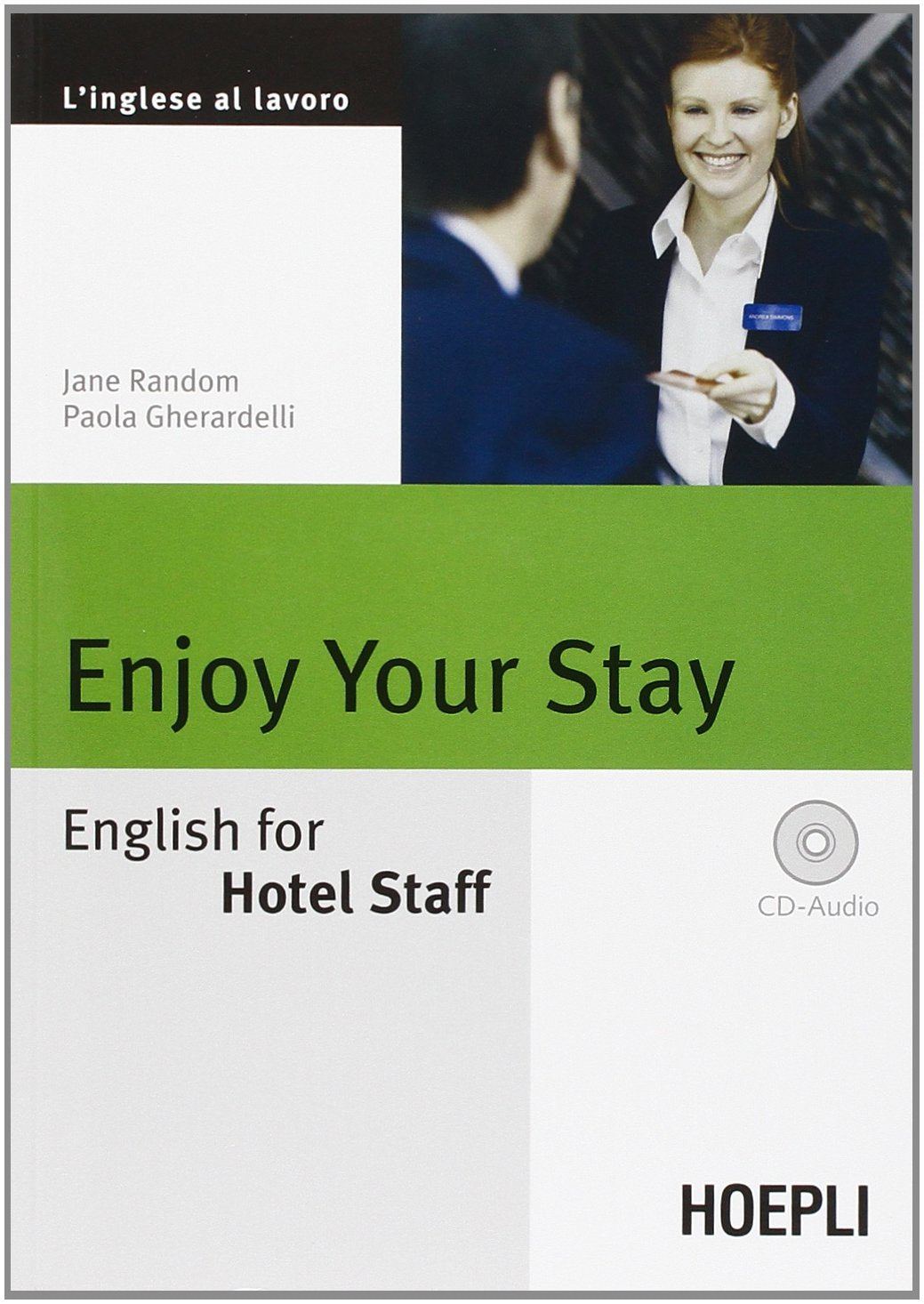 Enjoy your Stay. English for Hotel Staff. Con CD Audio book
