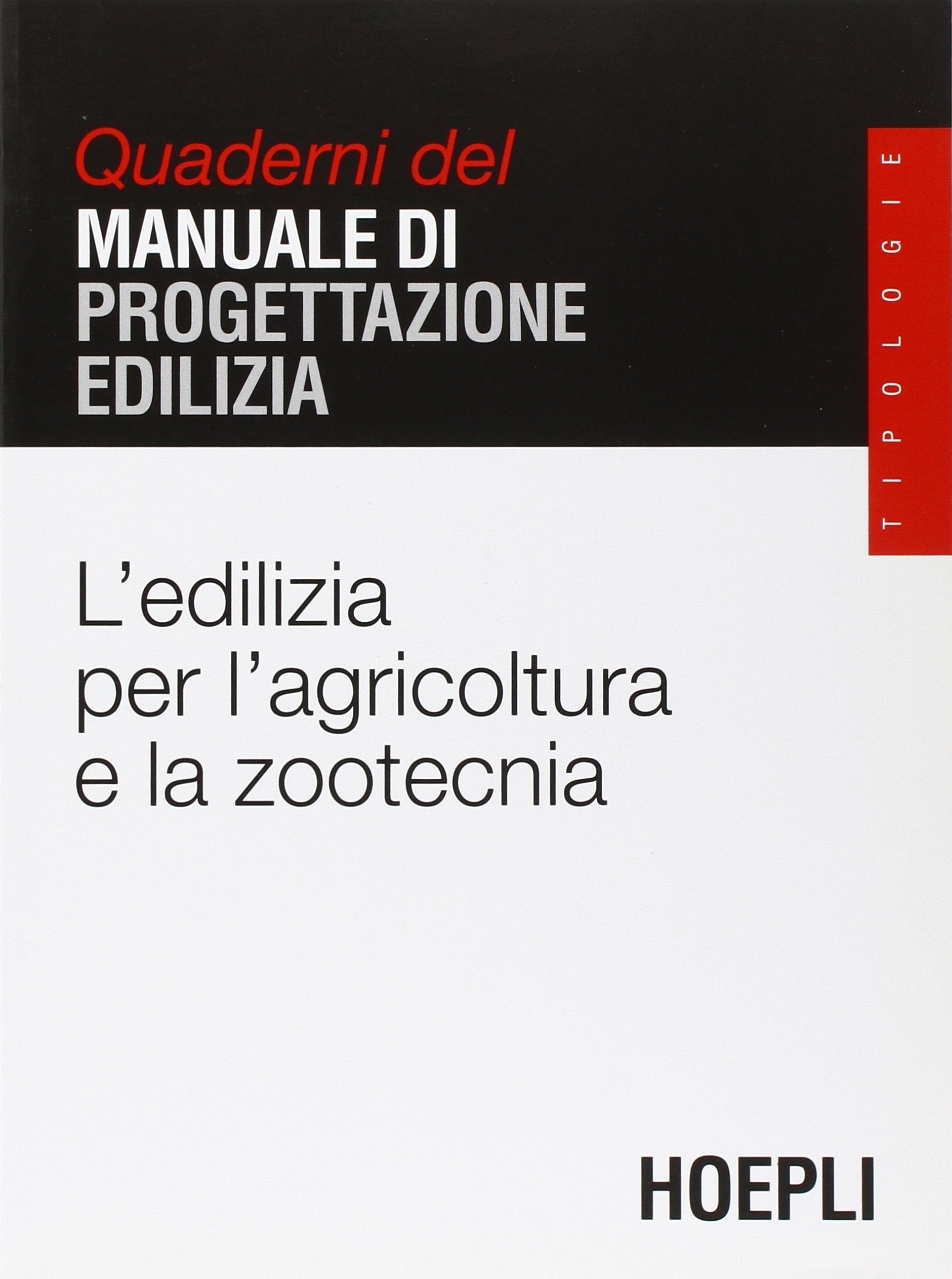 L'edilizia per l'agricoltura e la zootecnia. Quaderni del manuale di progettazione edilizia book